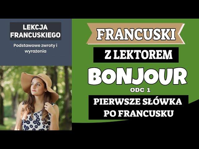 FRANCUSKI Z LEKTOREM PIERWSZE SŁÓWKA PO FRANCUSKU ODC 1