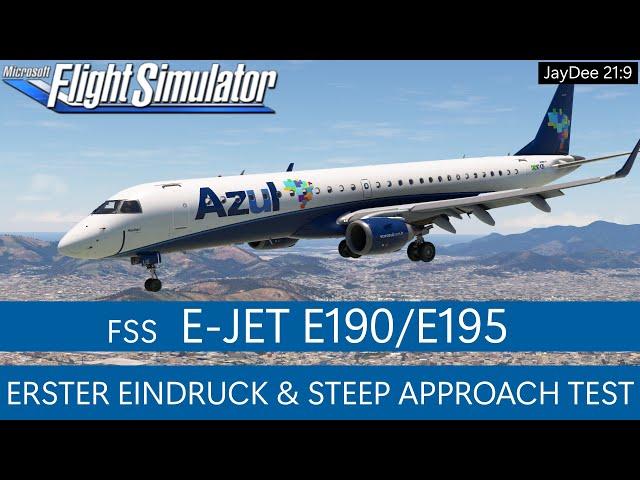 FSS E190/E195 (Early Access) - Erster Eindruck & Steep Approach Test  MSFS 2020 Deutsch