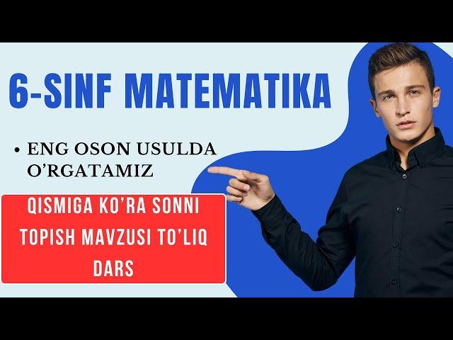 6 sinf matematika Qismiga ko'ra sonni topish mavzusini o'rganamiz