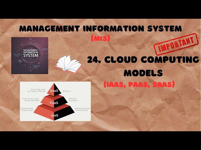 24. Cloud Computing Models Explained: IaaS, PaaS, SaaS | Types of Cloud Service Models | MIS