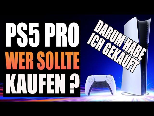 Playstation 5 Pro - Ihr solltet sie kaufen wenn - Darum habe ich sie gekauft