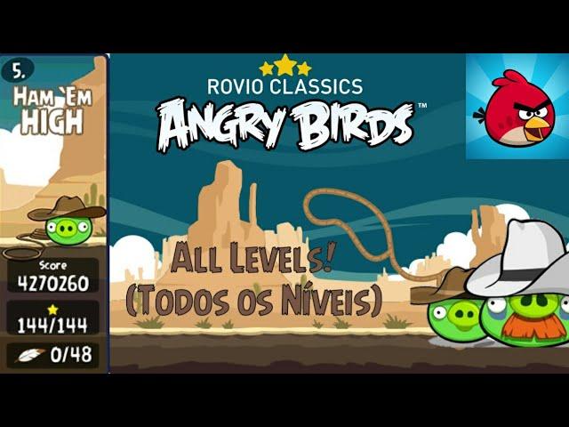 Rovio Classics: Angry Birds - Ham 'Em High - All Levels! (Todos os Níveis)