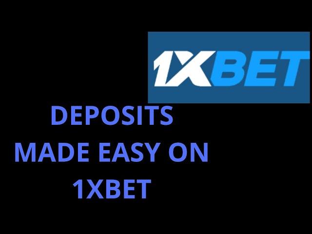 HOW TO MAKE A DEPOSIT ON 1XBET , 2020