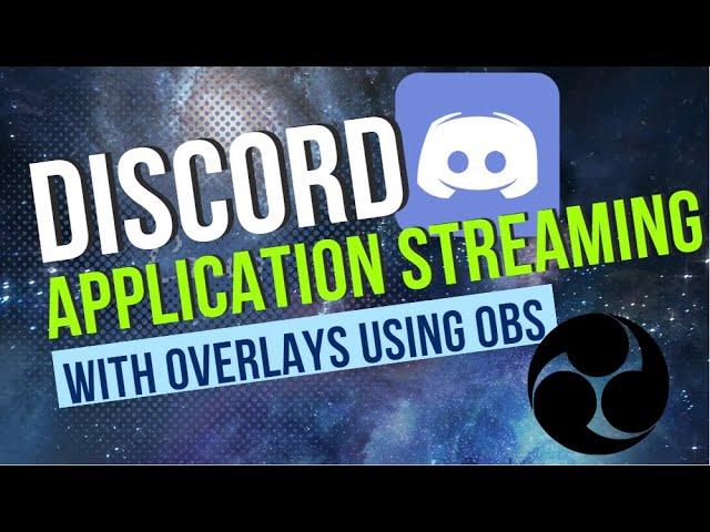 Discord Application Streaming with Overlays using OBS