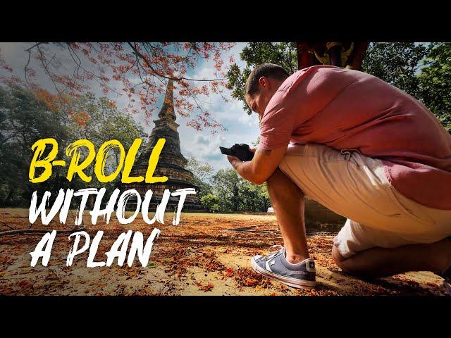 How to Shoot Travel Video B-Roll Without a Plan?