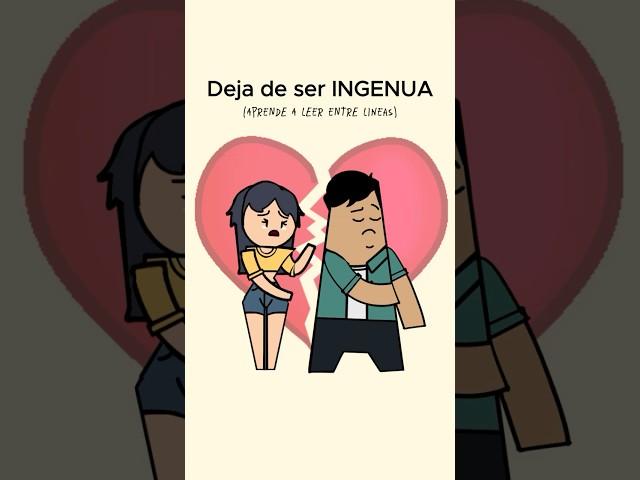 Deja de ser INGENUA (aprende a leer entre líneas)