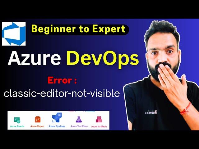 Fixed -Azure DevOps Pipeline  'Classic Editor' not visible when trying to create a pipeline |