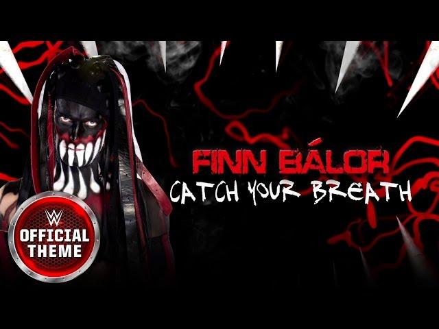 Finn Bálor - Catch Your Breath (Entrance Theme)