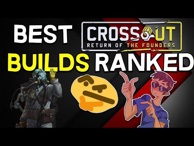 META Builds Ranked -- Crossout