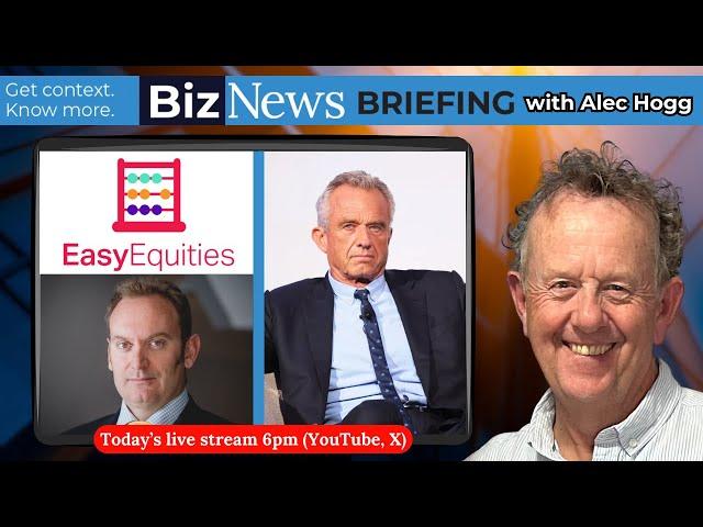 BizNews Briefing - CEO on next decade for booming Easy Equities; RFK’s new job scares Big Pharma