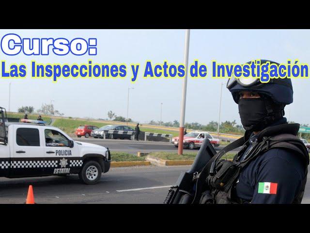 Las Inspecciones y los Actos de Investigación