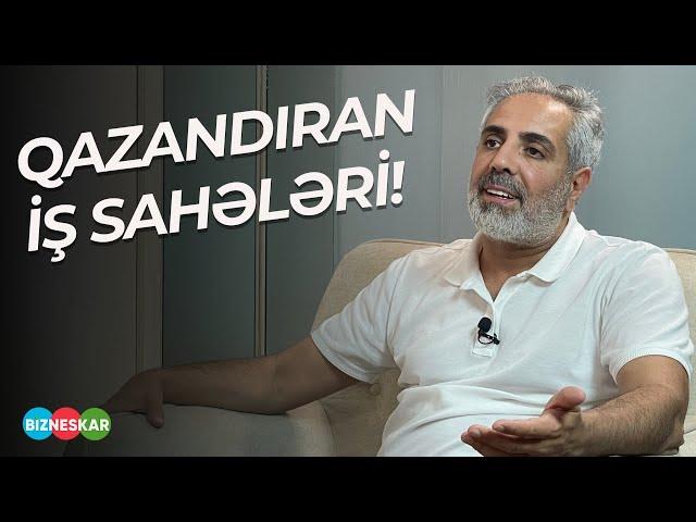 Azərbaycanda uzunmüddətli və ən gəlirli biznes sahələri hansılardır? | Turan Özbahçeci | BIZNESKAR