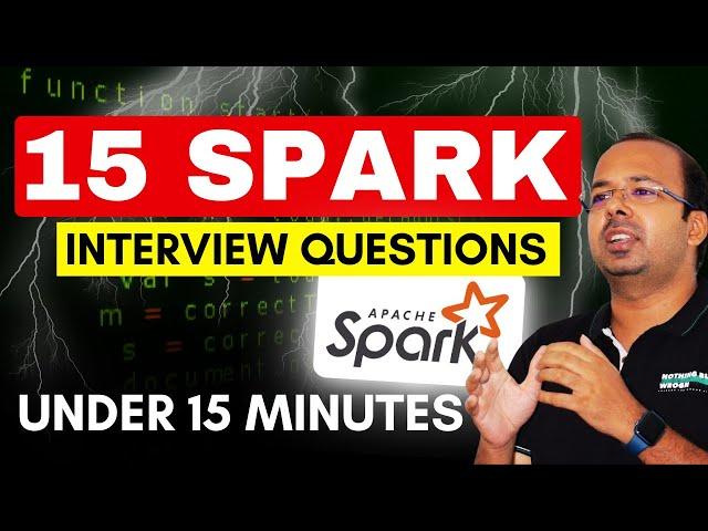 Top 15 Spark Interview Questions in less than 15 minutes Part-2 #bigdata #pyspark #interview