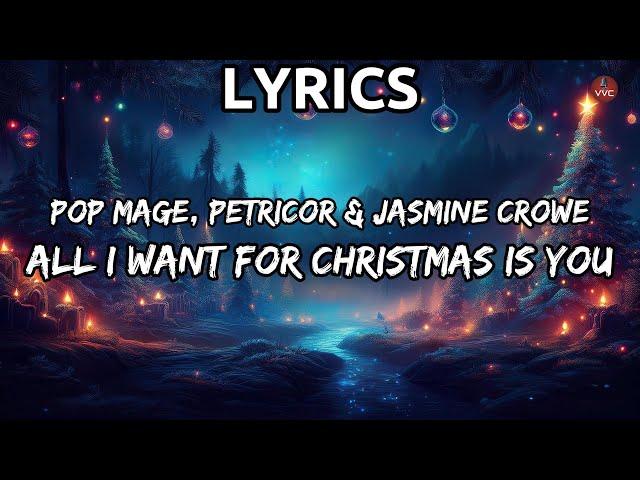 All I Want For Christmas Is You - Pop Mage, Petricor & Jasmine Crowe