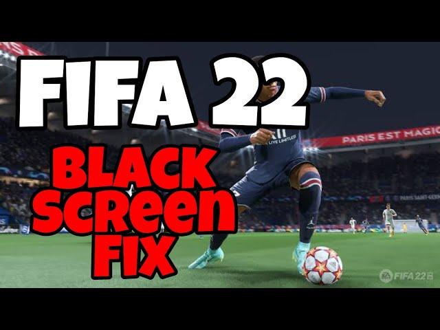 Fifa 22 Black screen | Fifa 22 fix on startup (fix Fifa 22 black screen) (Fifa 22 black screen fix)