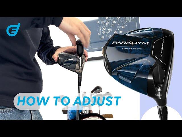 How to adjust your CALLAWAY Paradym Driver (ALL MODELS)