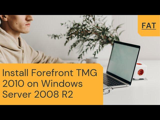 Install Forefront TMG 2010 on Windows Server 2008 R2