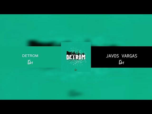 Detrom - Javos Vargas (original Sandungueo Mix) #creativemusicmx