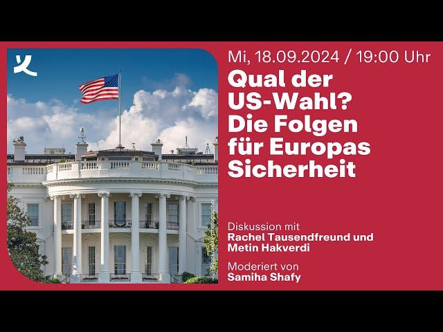 Qual der US-Wahl? Die Folgen für Europas Sicherheit (2024)