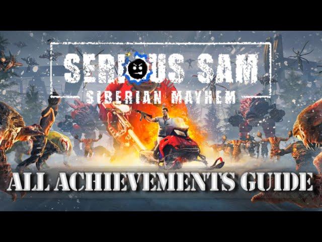 All Achievements Guide - Serious Sam: Siberian Mayhem