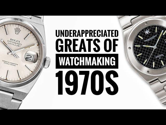 Underappreciated Greats of Watchmaking - 1970s | WATCH CHRONICLER