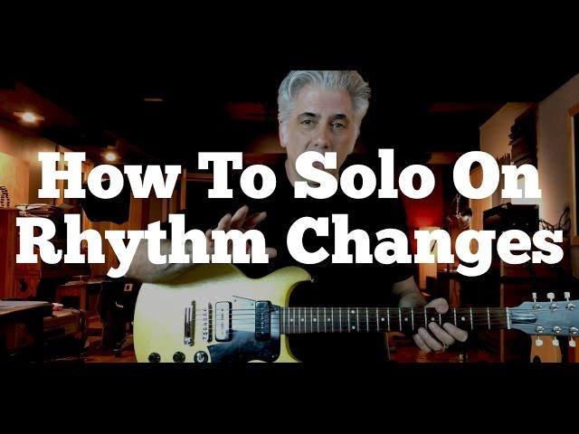 How To Solo On Rhythm Changes (with Backing Tracks)