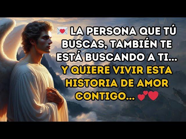 La Persona Que TÚ BUSCAS, También Te Está BUSCANDO A TI ... Y quiere VIVIR ESTA HISTORIA DE AMOR ️