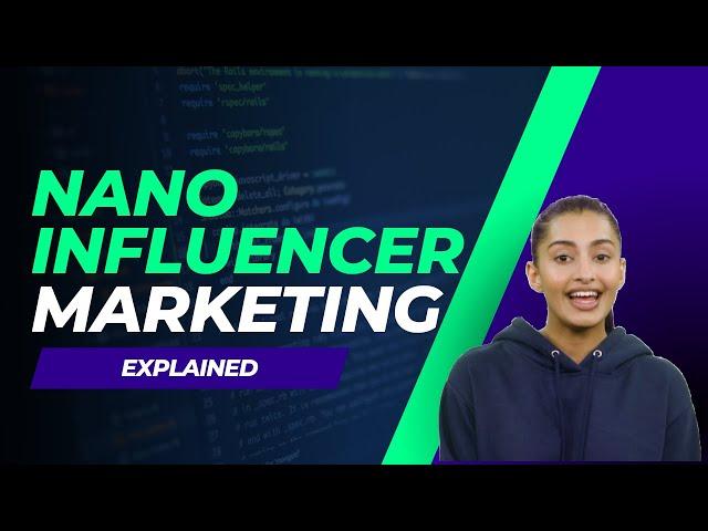 What Is A Nano Influencer?