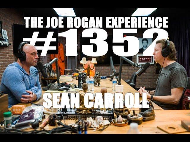 Joe Rogan Experience #1352 - Sean Carroll