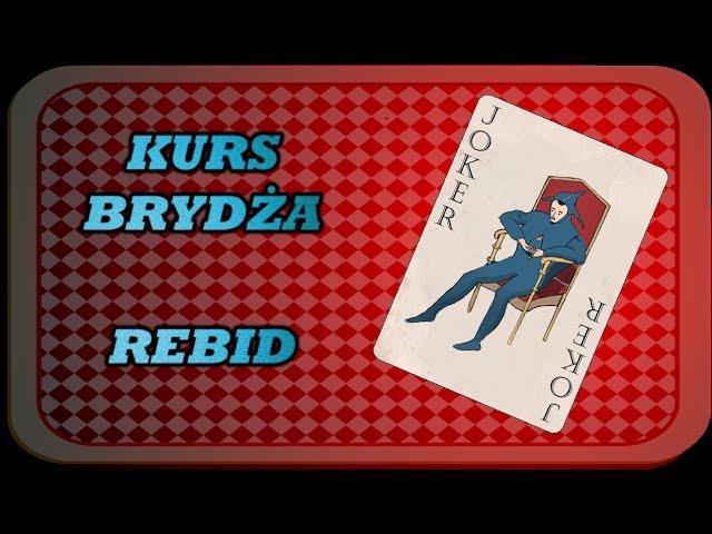 Kurs Brydża - Licytacja 6 - rebidy 1