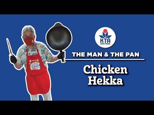 KTA's The Man & The Pan - Chicken Hekka Recipe