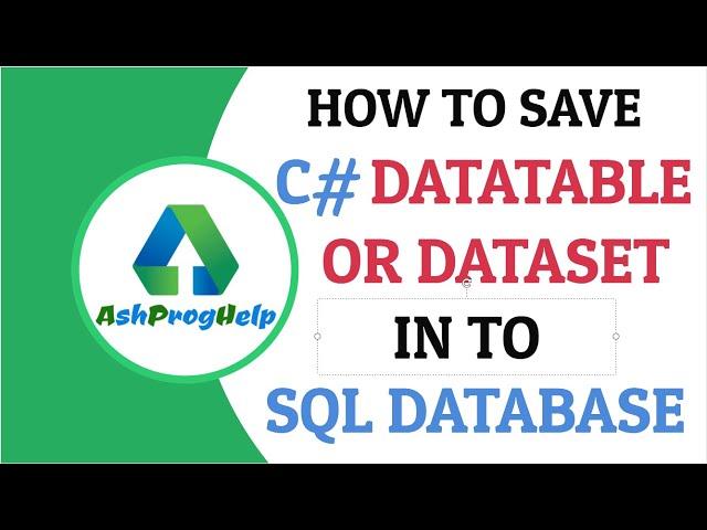 How to Save C# DataTable into SQL Server