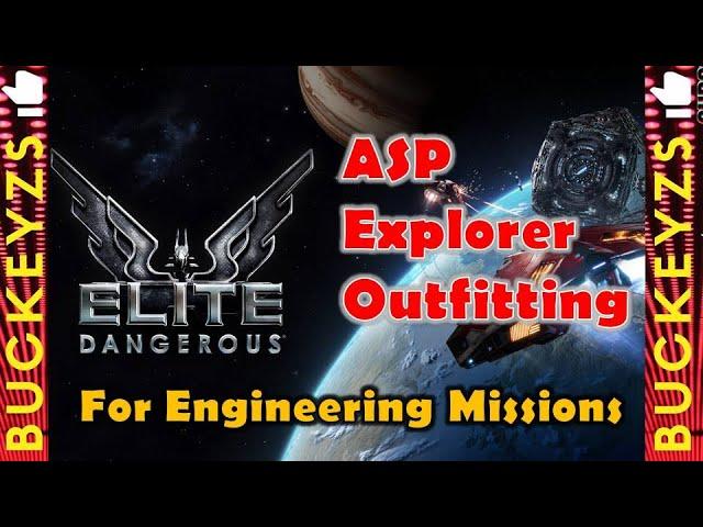 Elite Dangerous Asp Explorer Outfitting for Engineering Missions