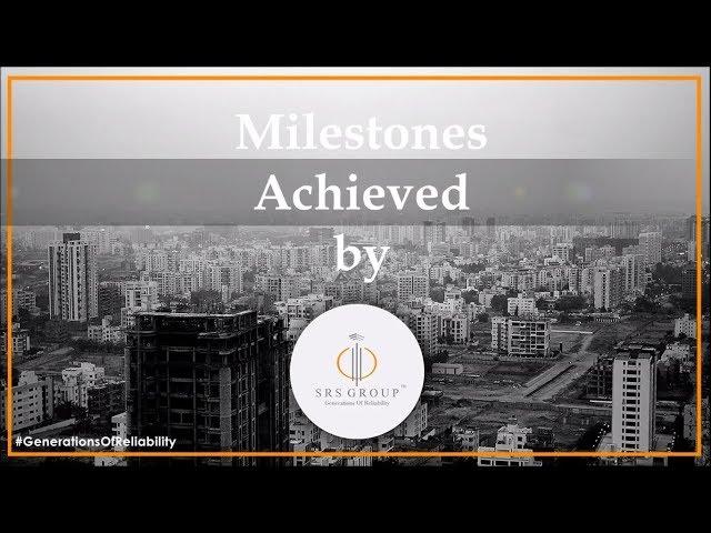 Milestones Achieved by SRS Group