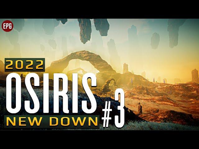 Osiris: New Dawn в 2022 - Прохождение, выживание #3 (стрим)