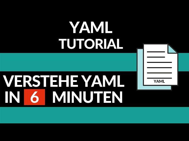 Yaml Tutorial - Lerne YAML in 6 Minuten