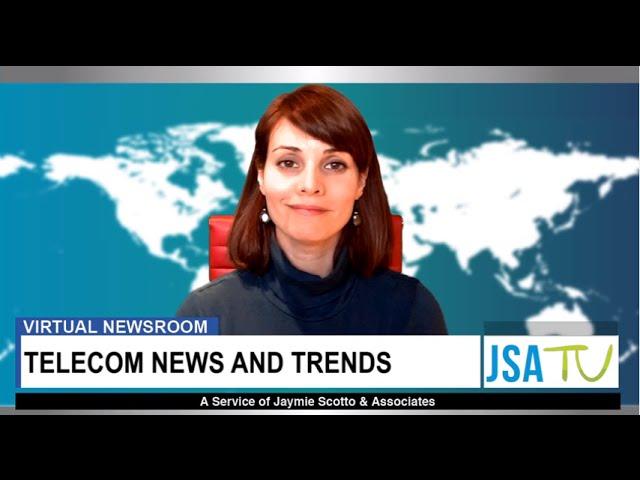 Telecom News & Trends (TNT) - Issue 40 - Video Roundup