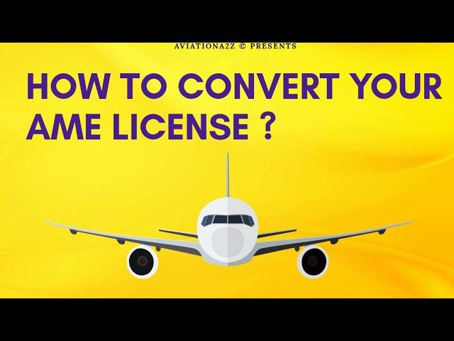 HOW TO CONVERT YOUR AME LICENSE ? || AVIATIONA2Z ©||