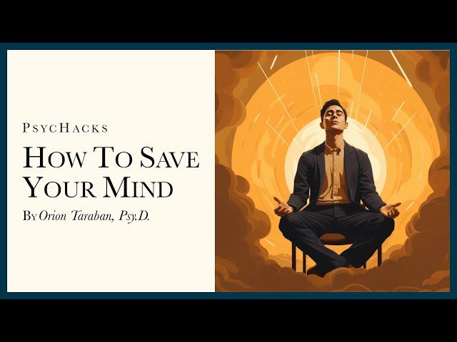 How to SAVE YOUR MIND: learn what no one teaches you