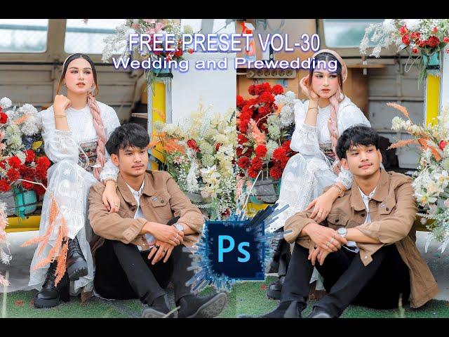 FREE PRESET PHOTOSHOP VOL - 30 Wedding and Prewedding