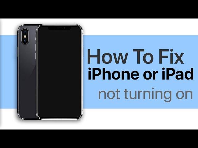 iPhone or iPad Not Turning On? How to Fix a Dead iDevice