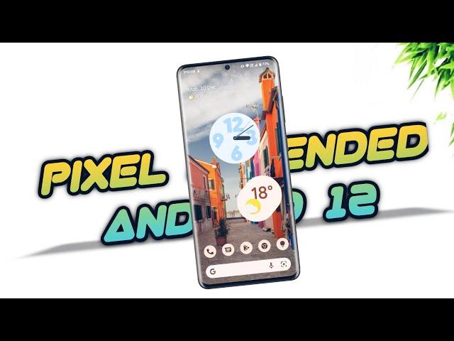 OFFICIAL Pixel Extended Android 12 is here - Redmi Note 10 Pro/Pro Max