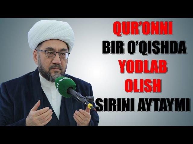 Qur'onni bir o'qishda yodlab olishimni siri