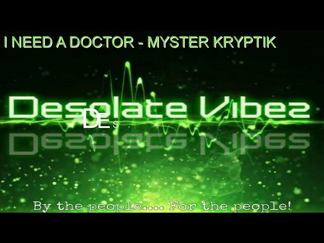 I NEED A DOCTOR   MYSTER KRYPTIK dnb remix (FREE DOWNLOAD)