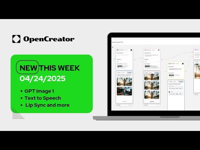 New in OpenCreator: GPT-Image-1/TTS/Lip Sync