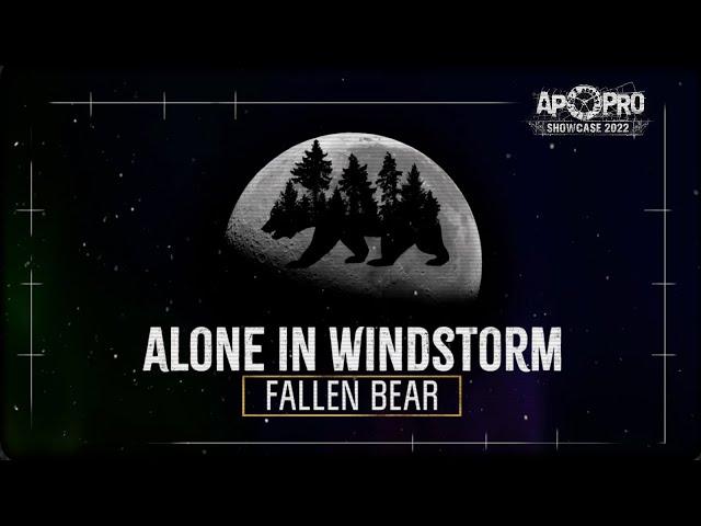 Alone In Windstorm: Fallen Bear (AP-PRO Showcase 2022)