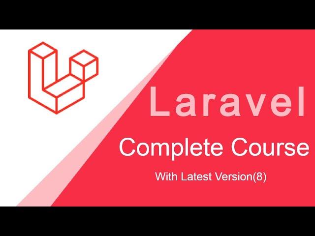 Laravel Complete Course | Laravel 8 Full tutorial for Beginners