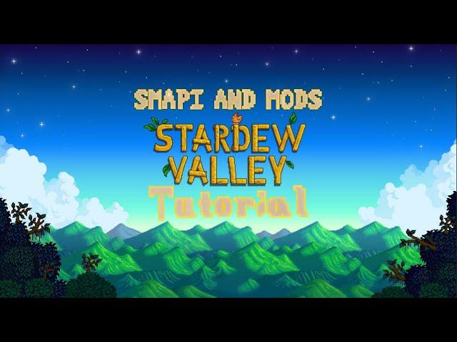 Stardew Valley How To install SMAPI + MODS Tutorial  2020 (Latest Version) PC