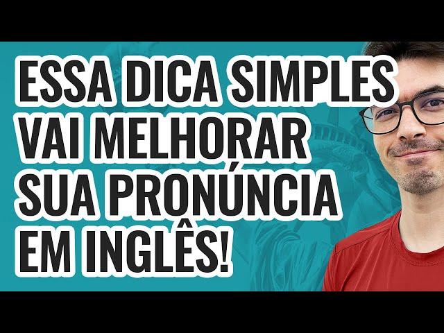 Essa dica simples vai melhorar sua pronúncia em inglês!