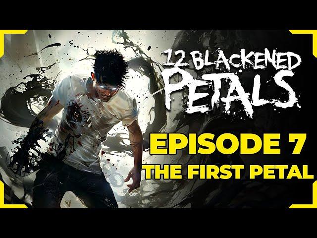 12 Blackened Petals | Chapter 7: The First Petal | Dark Fiction Audiobook